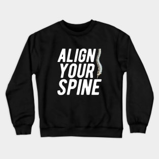 Chiropractor - Align your spine Crewneck Sweatshirt